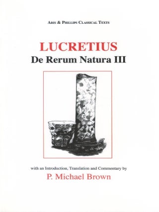 Item #00092505 De Rerum Natura III. Lucretius, P. Michael Brown, Titus Lucretius Carus