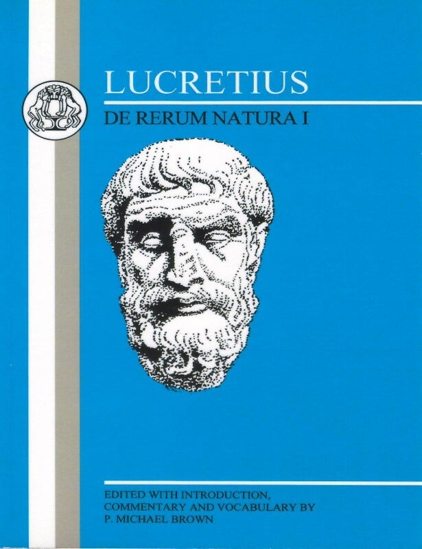 Item #00092514 De Rerum Natura I. Lucretius, P. Michael Brown, Titus Lucretius Carus.