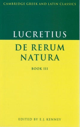 Item #00092522 De Rerum Natura, Book III. Lucretius, E. J Kenney, Titus Lucretius Carus