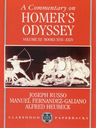 Item #00092536 A Commentary on Homer's Odyssey, Volume III: Books XVII-XXIV. Joseph Russo,...