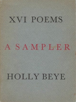 Item #00092671 XVI Poems: A Sampler. Holly Beye