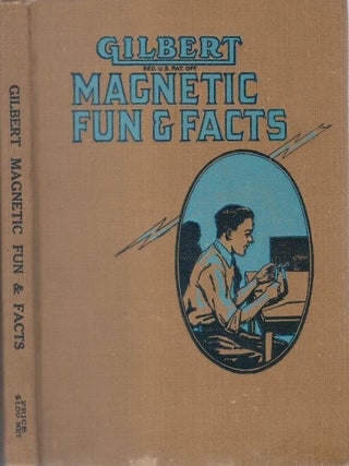 Item #00092720 Gilbert Magnetic Fun and Facts. A. C Gilbert