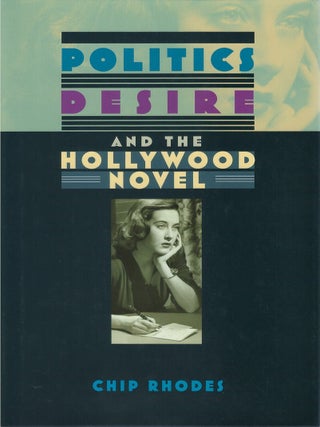 Politics, Desire, and the Hollywood Novel