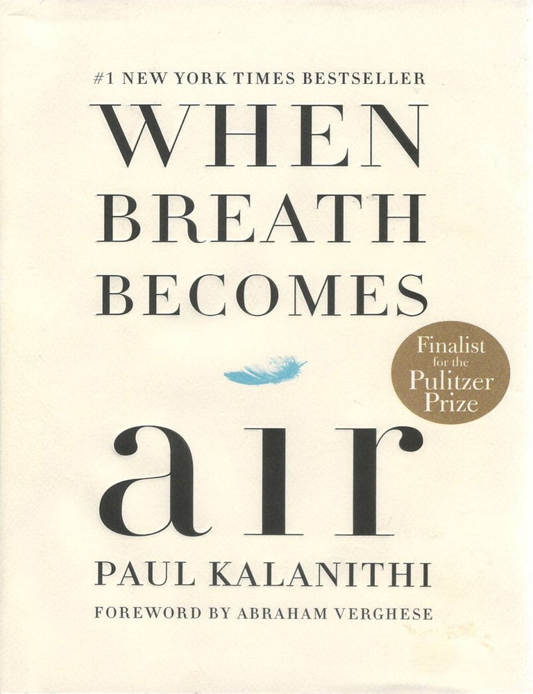 Item #00092775 When Breath Becomes Air. Paul Kalanithi.