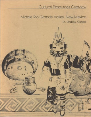 Item #00092781 A Cultural Resources Overview of the Middle Rio Grande Valley, New Mexico. Linda...