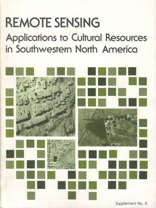Item #00092786 Remote Sensing: Applications to Cultural Resources in Southwestern North America;...