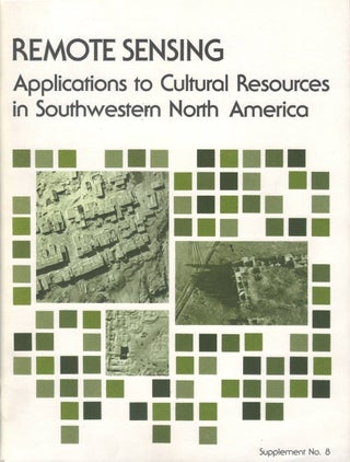 Item #00092786 Remote Sensing: Applications to Cultural Resources in Southwestern North America;...