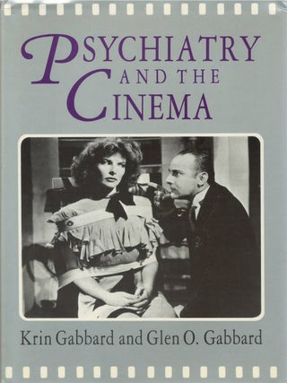 Psychiatry and the Cinema. Krin Gabbard, Glen O. Gabbard.