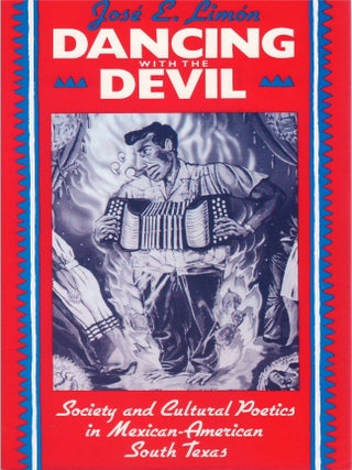 Item #00092834 Dancing With the Devil: Society and Cultural Poetics in Mexican-American South...