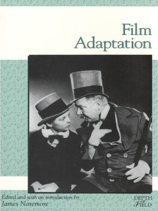 Film Adaptation. James Naremore.