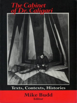 The Cabinet of Dr. Caligari: Texts, Contexts, Histories. Mike Budd.