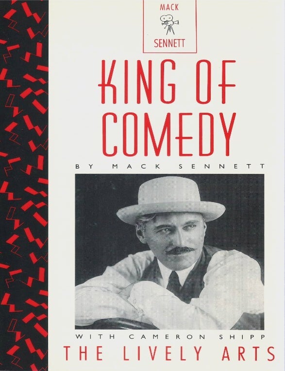Item #00092928 King of Comedy. Mack Sennett, Cameron Shipp.