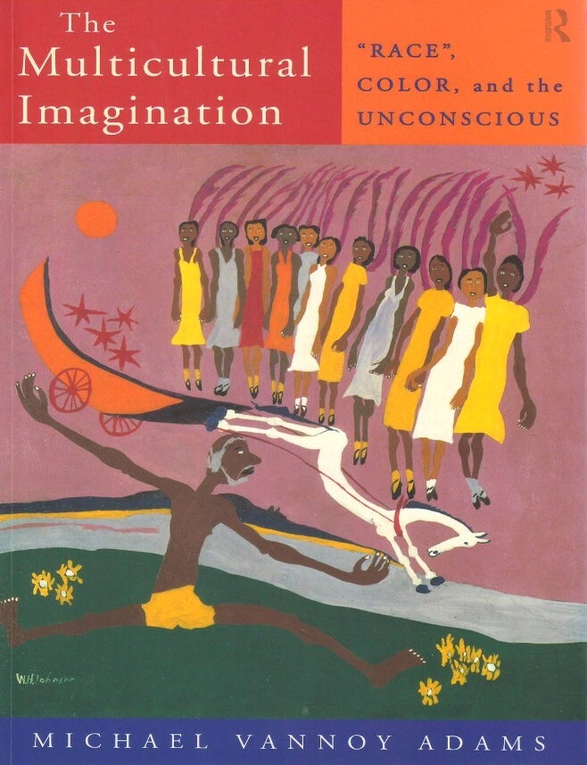 Item #00092938 The Multicultural Imagination: "Race", Color and the Unconscious. Michael Vannoy Adams.