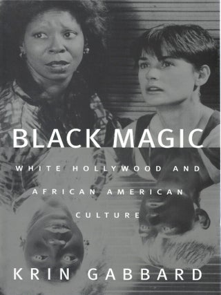 Black Magic: White Hollywood and African American Culture