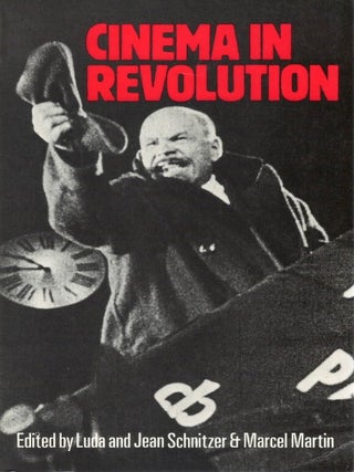 Cinema in Revolution: The Heroic Era of the Soviet Film. Luda Schnitzer, Jean Schnitzer.