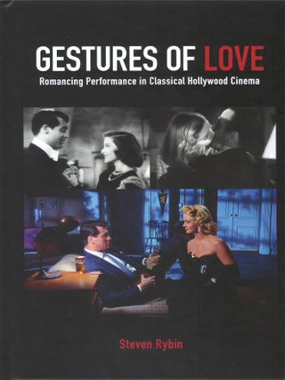 Gestures of Love: Romancing Performance in Classical Hollywood Cinema