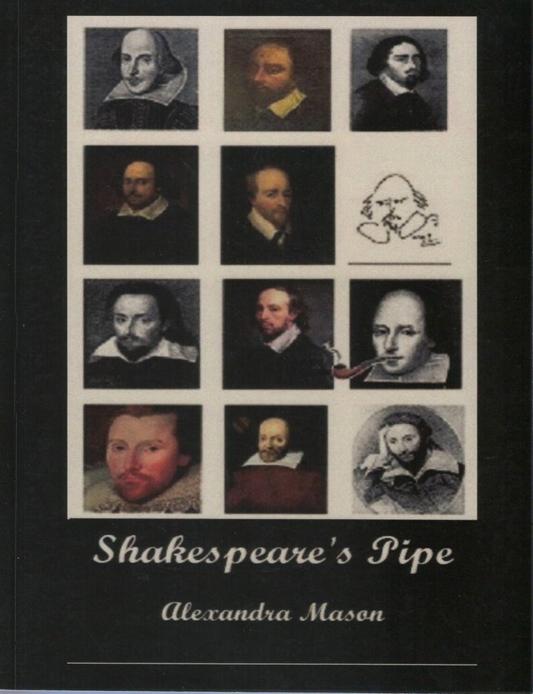 Item #00093087 Shakespeare's Pipe. Alexandra Mason.
