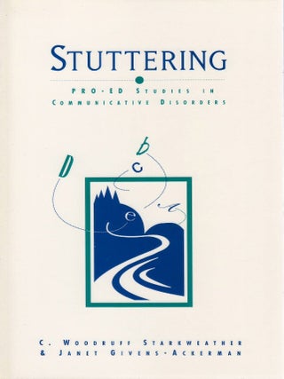 Item #00093125 Stuttering (Pro-Ed Studies in Communicative Disorders). C. Woodruff Starkweather,...