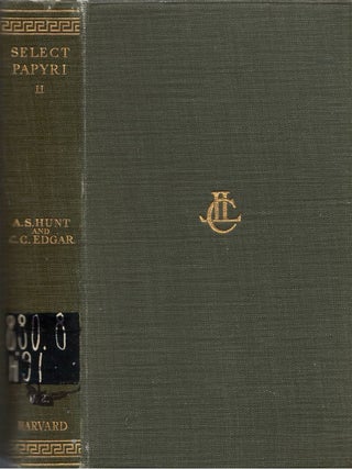 Item #00093133 Select Papyri II: Official Documents (Loeb Classical Library). A. S. Hunt, C. C....