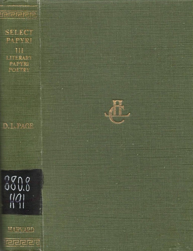 Item #00093134 Select Papyri III: Literary Papyri, Poetry (Loeb Classical Library). D. L. Page, tr.