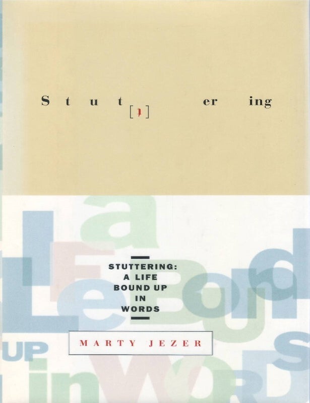 Item #00093154 Stuttering: A Life Bound Up in Words. Marty Jezer.