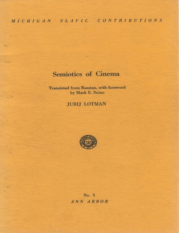 Item #00093210 Semiotics of Cinema. Jurij Lotman, Mark E. Suino, tr.