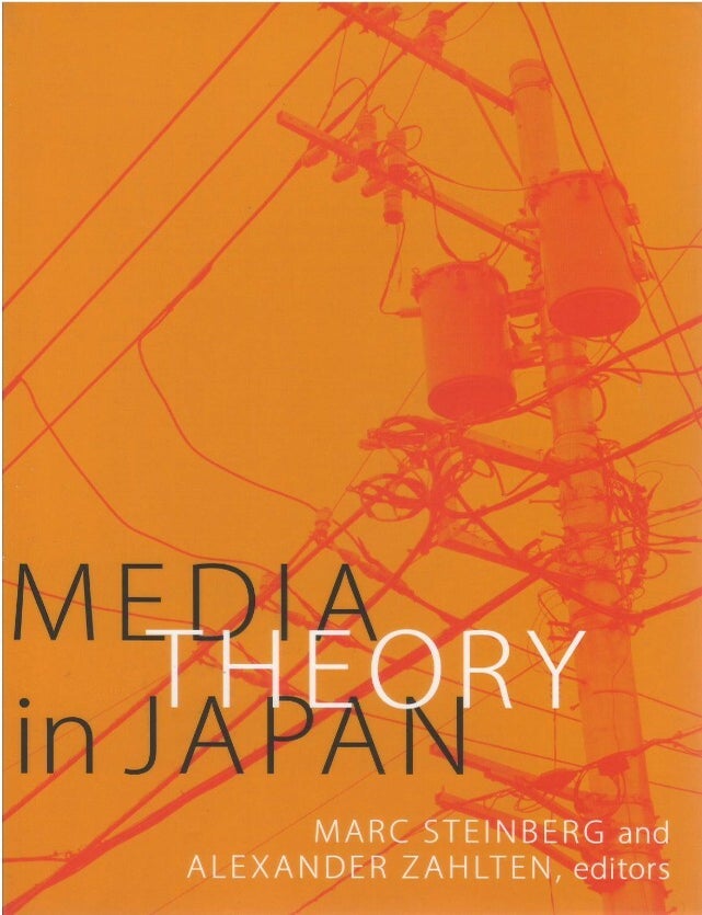 Item #00093225 Media Theory in Japan. Marc Steinberg, Alexander Zahlten.