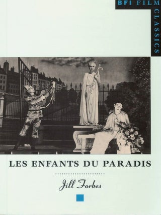 Les Enfants du Paradis. Jill Forbes.