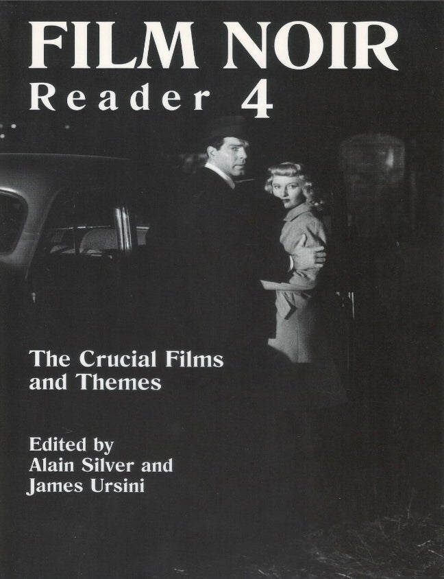 Item #00093317 Film Noir Reader 4: The Crucial Films and Themes. Alain Silver, James Ursini.