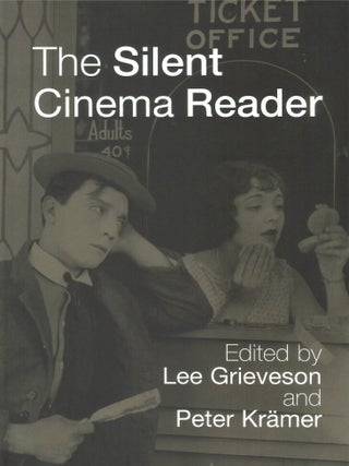 The Silent Cinema Reader. Lee Grieveson, Peter Kr&auml;mer.