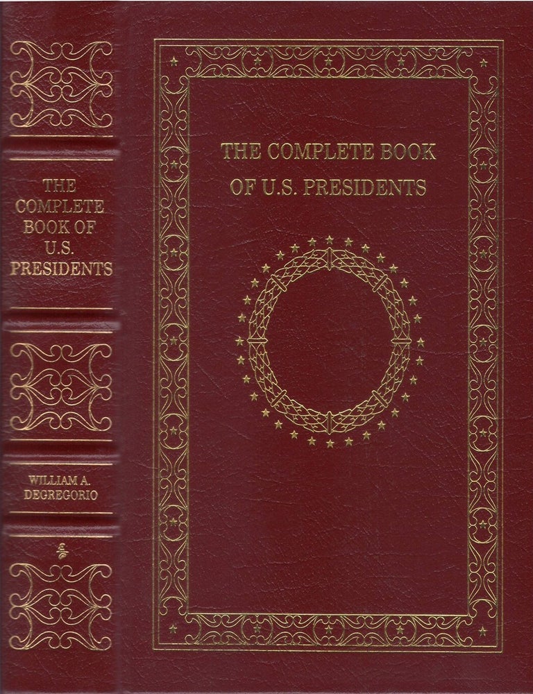 Item #00093356 The Complete Book of U.S. Presidents. William A. DeGregorio.