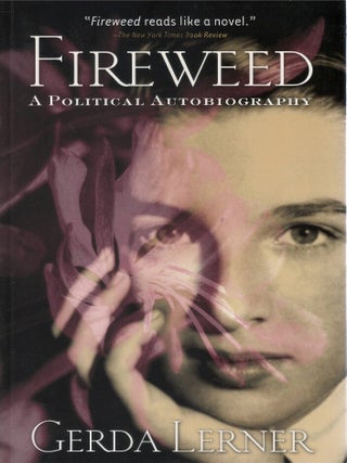 Fireweed: A Political Autobiography
