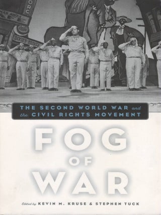 Fog of War: The Second World War and the Civil Rights Movement