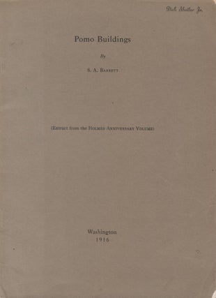 Item #00093447 Pomo Buildings (Extract from the Holmes Anniversary Volume). S. A Barrett