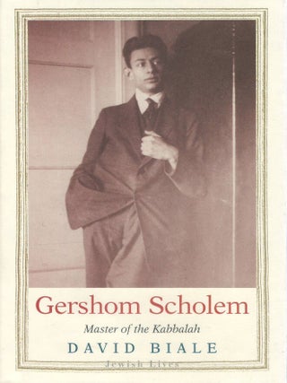 Item #00093508 Gershom Scholem: Master of the Kabbalah. David Biale