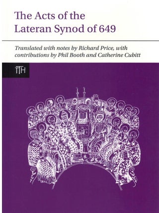The Acts of the Lateran Synod of 649