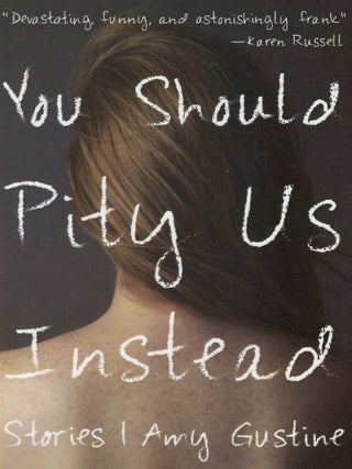 You Should Pity Us Instead