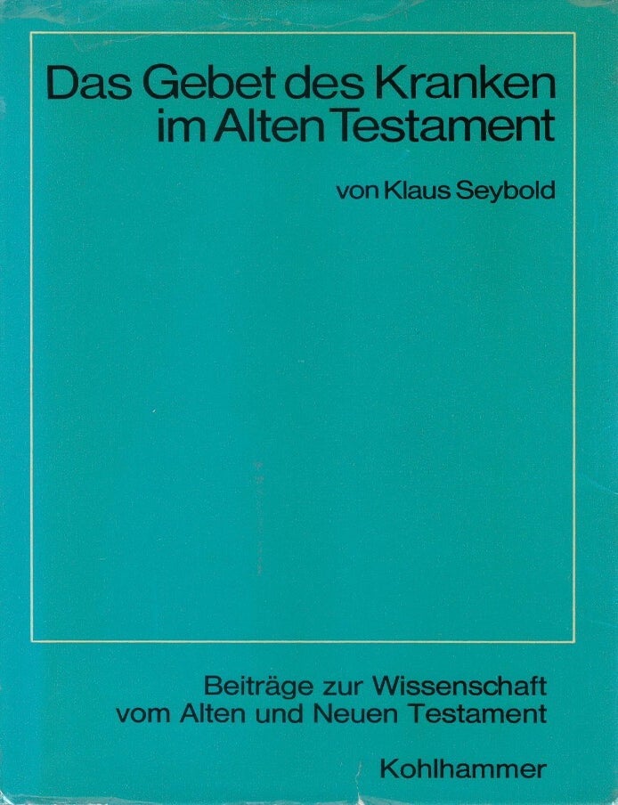Item #00093616 Das Gebet des Kranken im Alten Testament: Untersuchungen zur Bestimmung und Zuordnung der Krankheits- und Heilungspsalmen. Klaus Seybold.