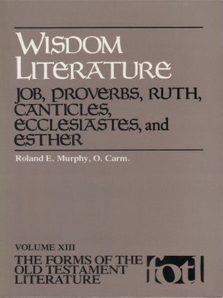Wisdom Literature: Job, Proverbs, Ruth, Canticles, Ecclesiastes, and Esther