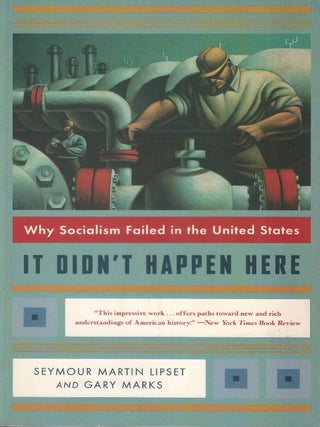 It Didn't Happen Here: Why Socialism Failed in the United States