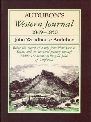 Item #00093667 Audubon's Western Journal 1849 - 1850. John Woodhouse Audubon