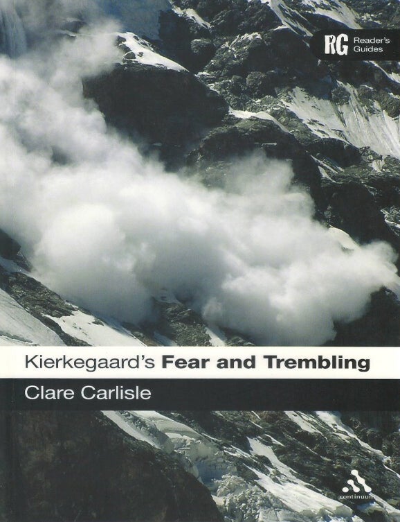 Item #00093711 Kierkegaard's 'Fear and Trembling': A Reader's Guide. Clare Carlisle.