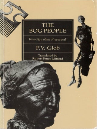 Item #00093744 The Bog People: Iron-Age Man Preserved. P. V. Glob, Rupert Bruce-Mitford, tr