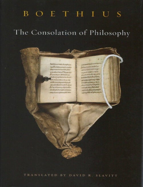 Item #00093752 The Consolation of Philosophy. Anicius Manlius Severinus Boethius, David R. Slavitt, tr.