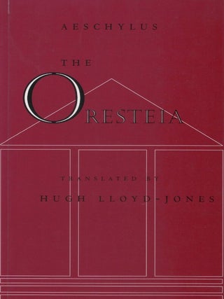 Item #00093758 The Oresteia. Aeschylus, Hugh Lloyd-Jones, tr