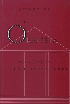 Item #00093758 The Oresteia. Aeschylus, Hugh Lloyd-Jones, tr