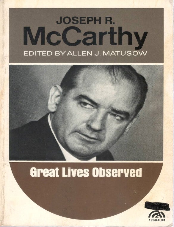 Item #00093821 Joseph R. McCarthy. Allen J. Matusow.