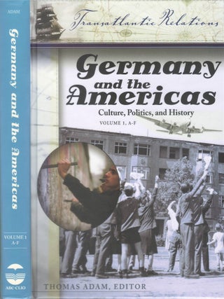 Germany and the Americas: Culture, Politics, and History (Three volume set