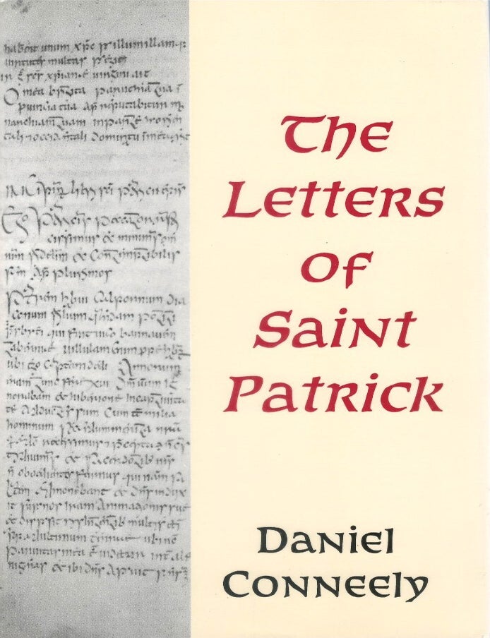 Item #00093865 St. Patrick's Letters: A Study of Their Theological Dimension. Daniel Conneely, Patrick Bastable.