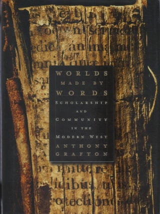 Worlds Made by Words: Scholarship and Community in the Modern West